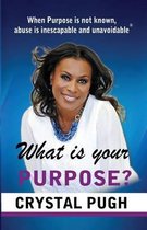 What is your Purpose?