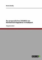 Die prognostische Validitat von Rahmentrainingsplanen im Radsport