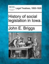 History of Social Legislation in Iowa.