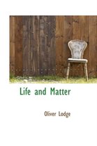 Life and Matter