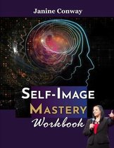 Self-Image Mastery Workbook
