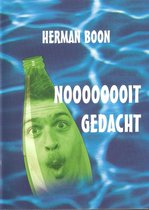 Herman Boon - Noooooooit Gedacht