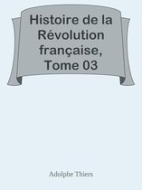 Histoire de la Révolution française, Tome 03