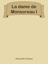 La dame de Monsoreau I