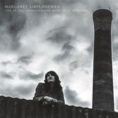 Margaret Airplaneman - Live At The Charles River Museum Of Industry (LP)