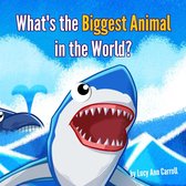 What's the Biggest Animal in the World?