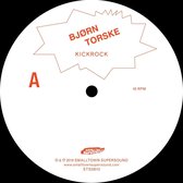 Bjorn Torske - Kickrock (12" Vinyl Single)