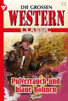 Die großen Western Classic 12 - Pulverrauch und blaue Bohnen