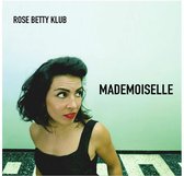 Rose Betty Klub - Mademoiselle (CD)