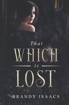 That Which Is Lost