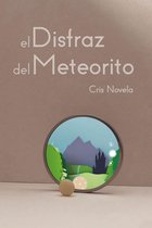 La Trilogía de las Dimensiones 1 - El Disfraz del Meteorito