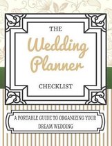 The Wedding Planner Checklist A Portable Guide To Organizing Your Dream Wedding