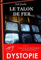 Science-fiction française - Le Talon de Fer (suivi de Souvenirs sur Jack London) [édition intégrale revue et mise à jour]