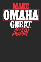 Make Omaha Great Again