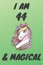 I Am 44 And Magical