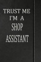 Trust Me I'm a Shop Assistant