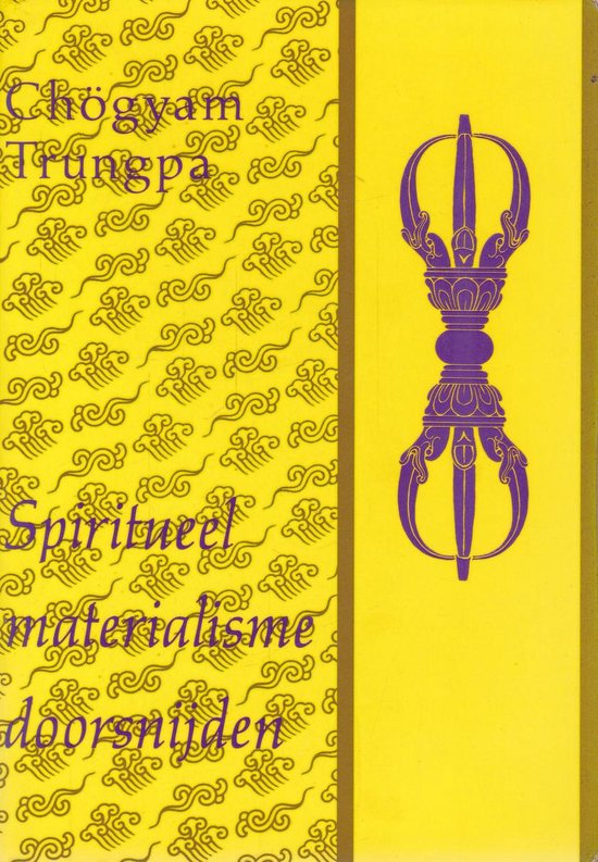 Gele kaft met tekst 'Chögyam Trungpa Spiritueel materialisme doorsnijden' en een paarse dorje.