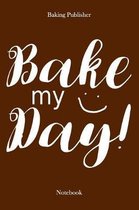 Bake my Day!