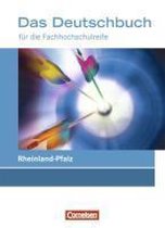 Das Deutschbuch für die Fachhochschulreife11./12. Schuljahr. Schülerbuch. Rheinland-Pfalz