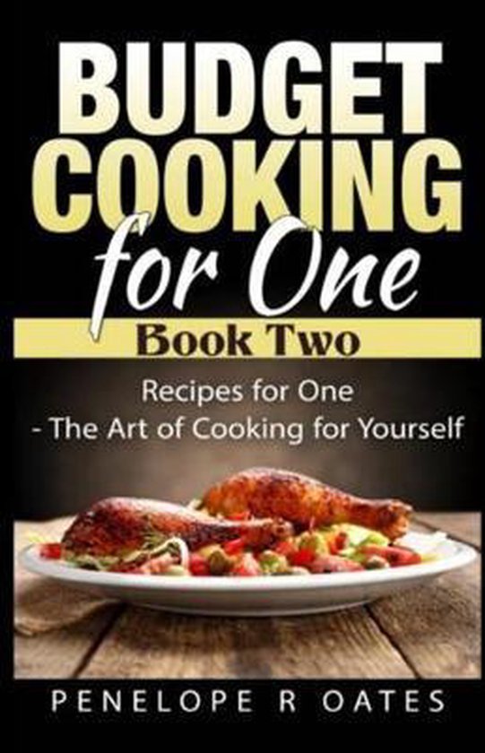Budget Cooking for One 9781511513678 Penelope R Oates Boeken