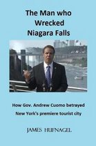 The Man who Wrecked Niagara Falls