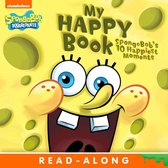 SpongeBob SquarePants - My Happy Book: SpongeBob's 10 Happiest Moments (SpongeBob SquarePants)