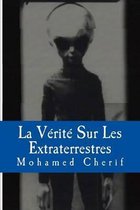 La Verite Sur Les Extraterrestres