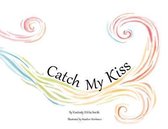 Catch My Kiss- Catch My Kiss