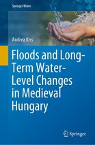 Springer Water - Floods and Long-Term Water-Level Changes in Medieval Hungary