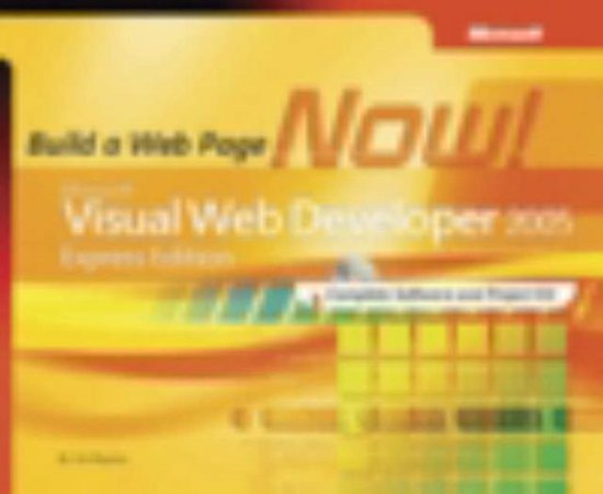 Microsoft Visual Web Developer 2005 Express Edition - Build a Web Site Now