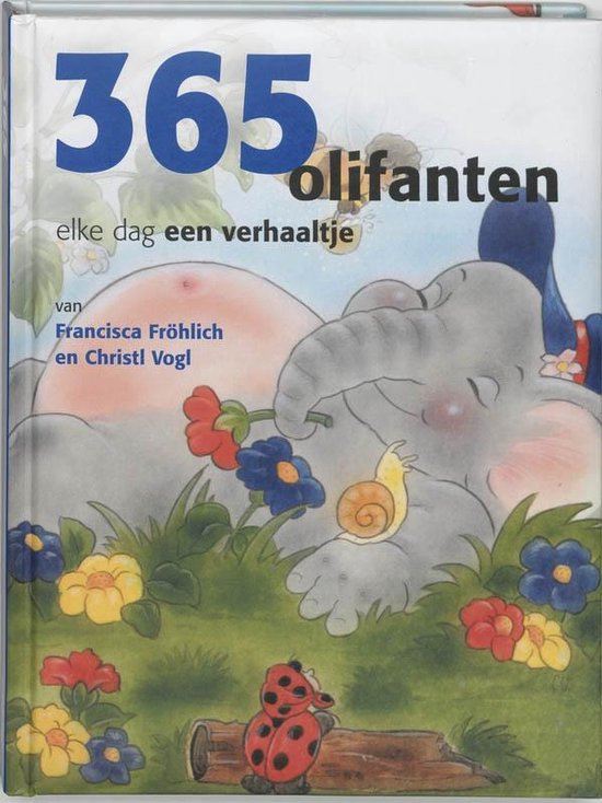 Cover van het boek '365 olifanten elke dag een verhaaltje'