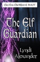 Clan Elves of the Bitterroot 4 - The Elf Guardian