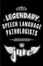 Legendary Speech Language Pathologists are born in June