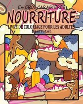 Nourriture Livre de Coloriage Pour les Adultes ( En Gros Caracteres )