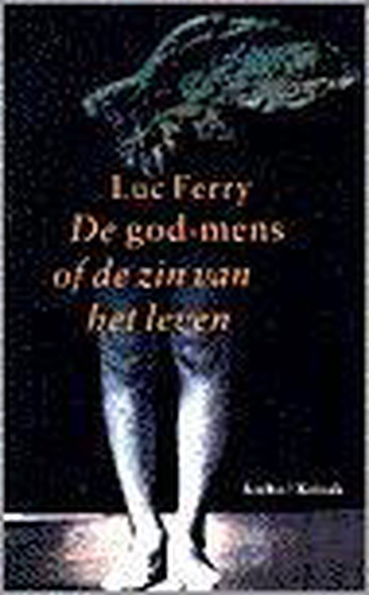 DE GOD-MENS OF DE ZIN VAN HET LEVEN - Ferry | Highergroundnb.org
