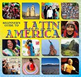Beginners Guide to Latin America
