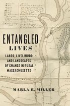 Entangled Lives – Labor, Livelihood, and Landscapes of Change in Rural Massachusetts