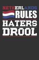 Netherlands Rules Haters Drool
