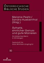 Oesterreichische Biblische Studien 50 - Aesthetik, sinnlicher Genuss und gute Manieren