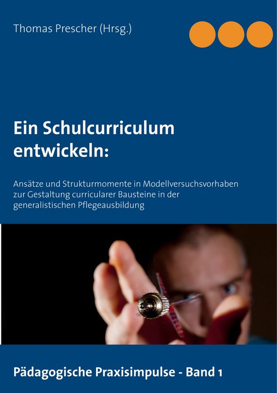 Pädagogische Praxisimpulse 1 - Ein Schulcurriculum entwicke ... - cover