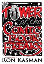 The Tower of the Comic Book Freaks
