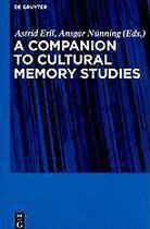 Companion To Cultural Memory Studies