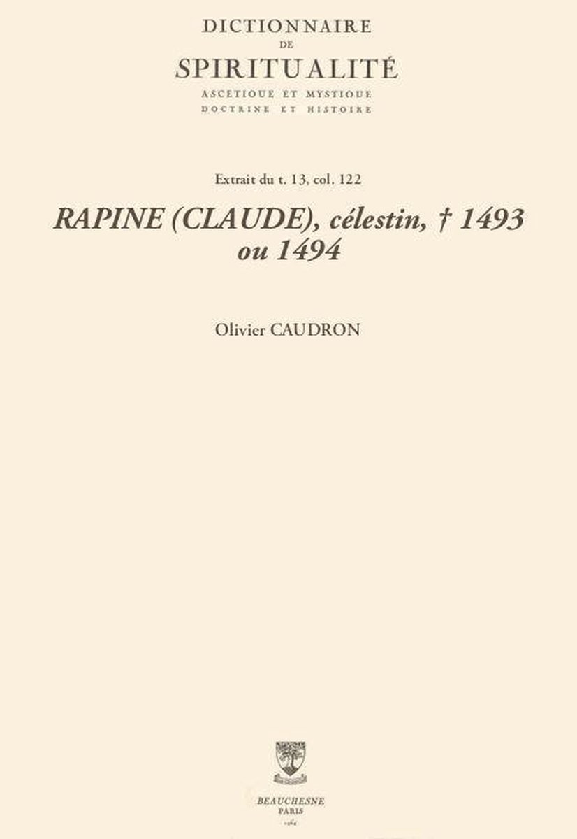RAPINE (CLAUDE), célestin, † 1493 ou 1494 - Olivier Caudron