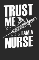 Trust me I am a Nurse