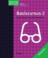 De Delftse methode - Basiscursus 2 Nederlands voor buitenlanders A1 > A2 Oefenboek