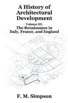 A History of Architectural Development Vol. III