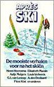 Apres ski. de mooiste verhalen voor