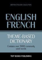 Theme-based dictionary British English-French - 5000 words