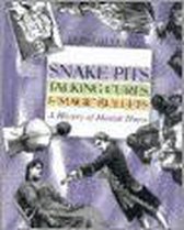 Snake Pits, Talking Cures, & Magic Bullets