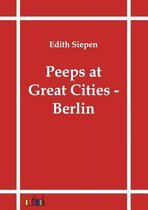 Peeps at Great Cities - Berlin